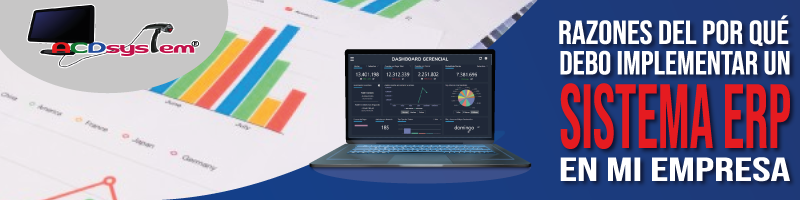 Razones del por qué debo implementar un sistema ERP en mi empresa